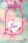 Tillie Cole - Dammi mille baci