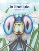Gianumberto Accinelli, Anna Paolini - La libellula. Regina del cielo