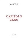 Marco D' - Capitolo zero