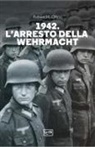 Robert M. Citino - 1942. L'arresto della Wehrmacht