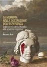Riccardo Roni, Riccardo Roni - La memoria nella costruzione dell'esperienza. Dalla storia della filosofia alle scienze cognitive