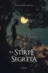 Francesco Garcea - La stirpe segreta