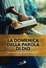 Valentina Angelucci - La domenica della parola di Dio. Sussidio liturgico pastorale 2025