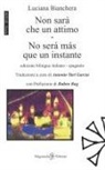 Luciana Bianchera - Non sarà che un attimo-No será más que un instante