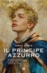 Diego Cugia - Il principe azzurro. Gli amori, le battaglie, i sogni di Corradino di Svevia, che a sedici anni osò sfidare il mondo
