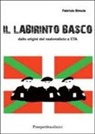Fabrizio Simula - Il labirinto basco. Dalle origini del nazionalismo a ETA