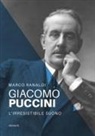 Marco Ranaldi - Giacomo Puccini: l'irresistibile suono