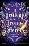 K. A. Linde - Il sortilegio del trono di quercia. The Robin on the Oak Throne