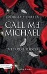 Giorgia Fiorella - Call me Michael. A ferro e fuoco