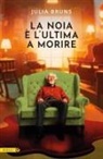 Julia Bruns - La noia è l'ultima a morire