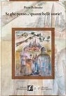 Piero Beltrame, Silvia Denti - Se ghe penso... Quante belle storie!
