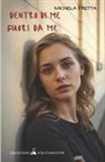 Michela Fretta - Dentro di me Fuori da me