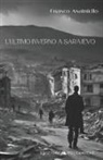 Franco Anatriello - L' ultimo inverno a Sarajevo