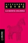 Alexandre Koyré - La quinta colonna