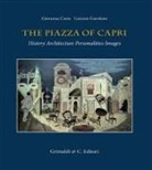 Giovanna Cario, Luciano Garofano, Anna Maria Palombi Cataldi - The piazza of Capri. History, architecture, personalities, images