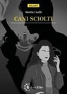 Mattia Cuelli, Eliselle, Gianluca Morozzi, Paolo Panzacchi - Cani sciolti