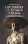 Gabriele Esposito, Benedetto Esposito - I guerrieri dell'Italia antica. Gli eserciti italici dalla fondazione di Roma ad Annibale