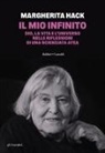 Margherita Hack - Il mio infinito. Dio, la vita e l'universo nelle riflessioni di una scienziata atea