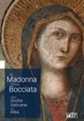 Pietro Zander - La Madonna delle Bocciata dalle Grotte Vaticane ad Alba