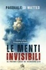 Pasquale Di Matteo - Le menti invisibili
