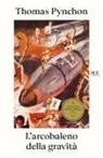 Thomas Pynchon - L' arcobaleno della gravità
