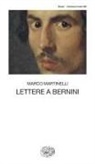 Marco Martinelli - Lettere a Bernini