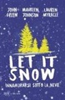 John Green, Maureen Johnson, Lauren Myracle - Let it snow. Innamorarsi sotto la neve