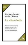Carlo Alberto Dalla Chiesa - La vita è lotta