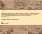 Leonardo Tempi, Guglielmo Manitta - Diario di quanto seguito nel viaggio delle cinque galere del Serenissimo Gran Duca di Toscana fatto in Levante sotto il comando dell'Illustrissimo Signor Generale Lodovico da Verrazzano l'anno M.D.C.XXXX (Ms. Palatino 1132 striscia 1318)
