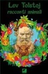Lev Tolstoj, Andrea Nurcis - Racconti animali