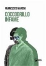 Francesco Marchi - Coccodrillo infame