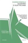 Eugenio Montale, Alberto Bertoni, Guido Mattia Gallerani - Quaderno di quattro anni