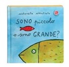 Antonella Abbatiello - Sono piccolo o sono grande?