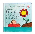 Antonella Abbatiello - Sono triste o sono felice?