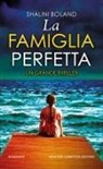 Shalini Boland - La famiglia perfetta