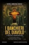 Vito Bruschini - I banchieri del diavolo. I fratelli Bergmeyer