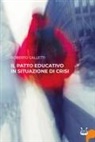 Roberto Galletti - Il patto educativo in situazione di crisi