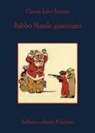 Claude Lévi-Strauss, Antonino Buttitta, Gianfranco Marrone - Babbo Natale giustiziato