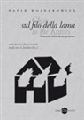 David Wojnarowicz - Sul filo della lama. Memorie della disintegrazione