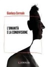 Gianluca Correale - L' umanità e la condivisione. A volte fantastico