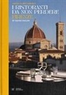 Davide Paolini - The go-to restaurants. I ristoranti da non perdere Firenze