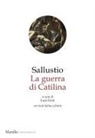 Caio Crispo Sallustio, Luca Fezzi - La guerra di Catilina. Testo latino a fronte