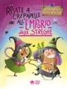 Valentina Rizzi, Sara Benecino - Risate a crepapelle all'emporio delle streghe