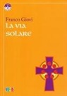 Franco Giovi - La via solare