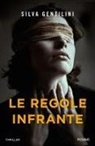 Silva Gentilini - Le regole infrante