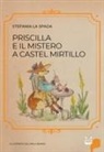 Stefania La Spada, Carla Benini - Priscilla e il mistero a castel mirtillo