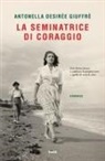 Antonella Desirèe Giuffrè - La seminatrice di coraggio