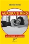 Giovanni Modica - Aurora's mind. Il cervello di Aurora