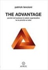 Patrick Lencioni - The advantage. Perché nel business la salute organizzativa ha la priorità su tutto