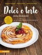 Helmut Bachmann, Heinrich Gasteiger, Gerhard Wieser - Dolci e torte delle Dolomiti Le ricette più famose facili da preparare